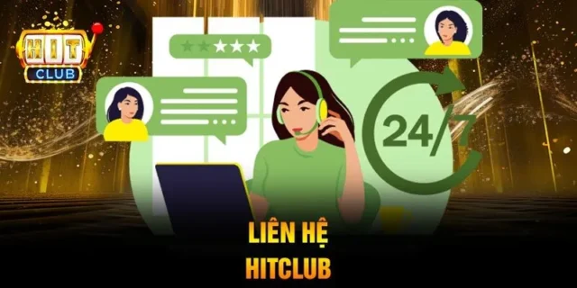 Lý Do Nên Liên Hệ HitClub Khi Cần Hỗ Trợ